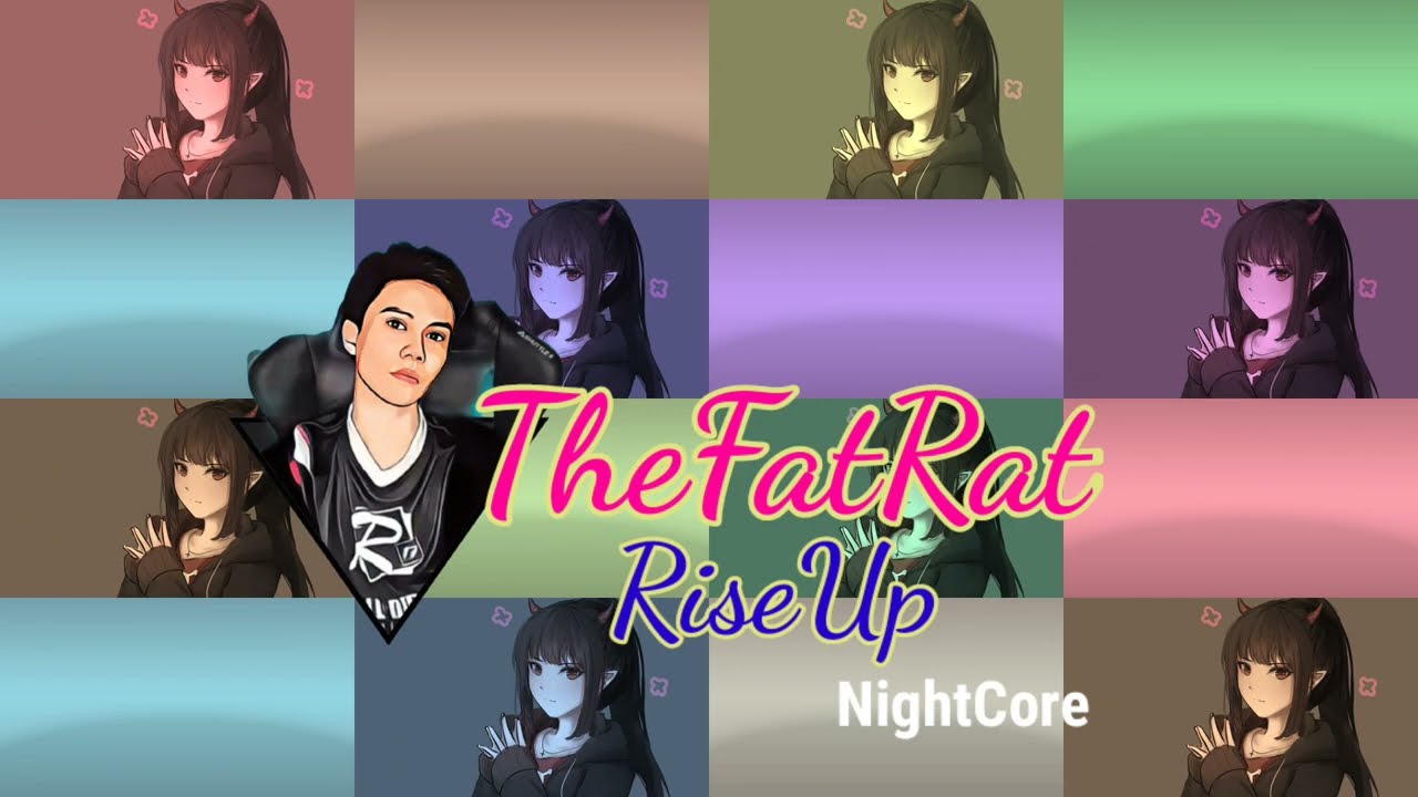NightCore - TheFatRat - RiseUp