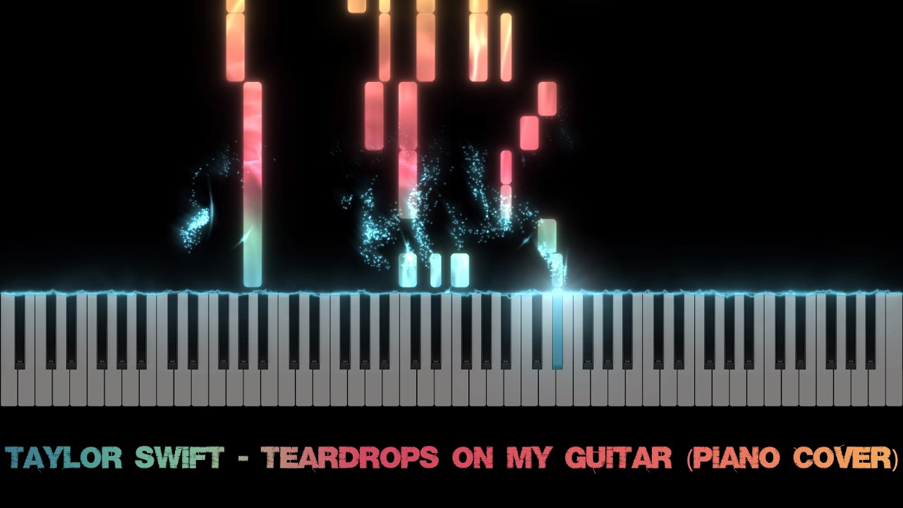Taylor Swift - Teardrops On My Guitar (Piano Cover)