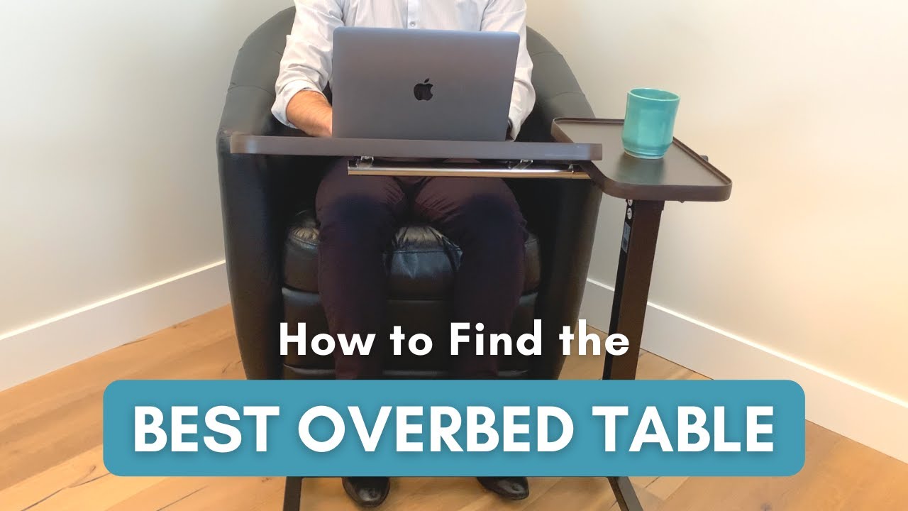 How to Find the Best Overbed Table to Help you Eat or Work in Bed