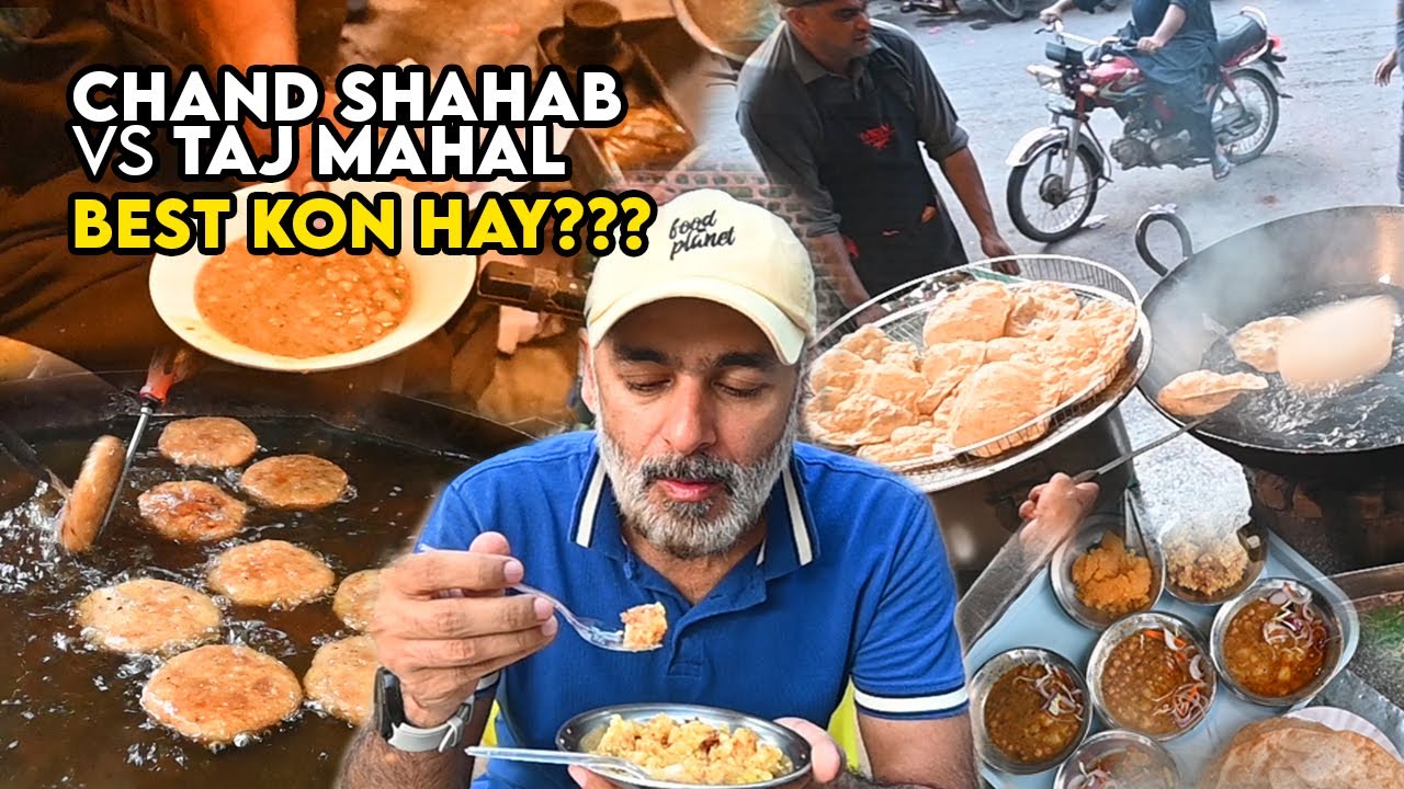 Chand Shahab or Taj Mahal, Best Kon Hay? Best Halwa Puri in Taxali Gate Lahore?