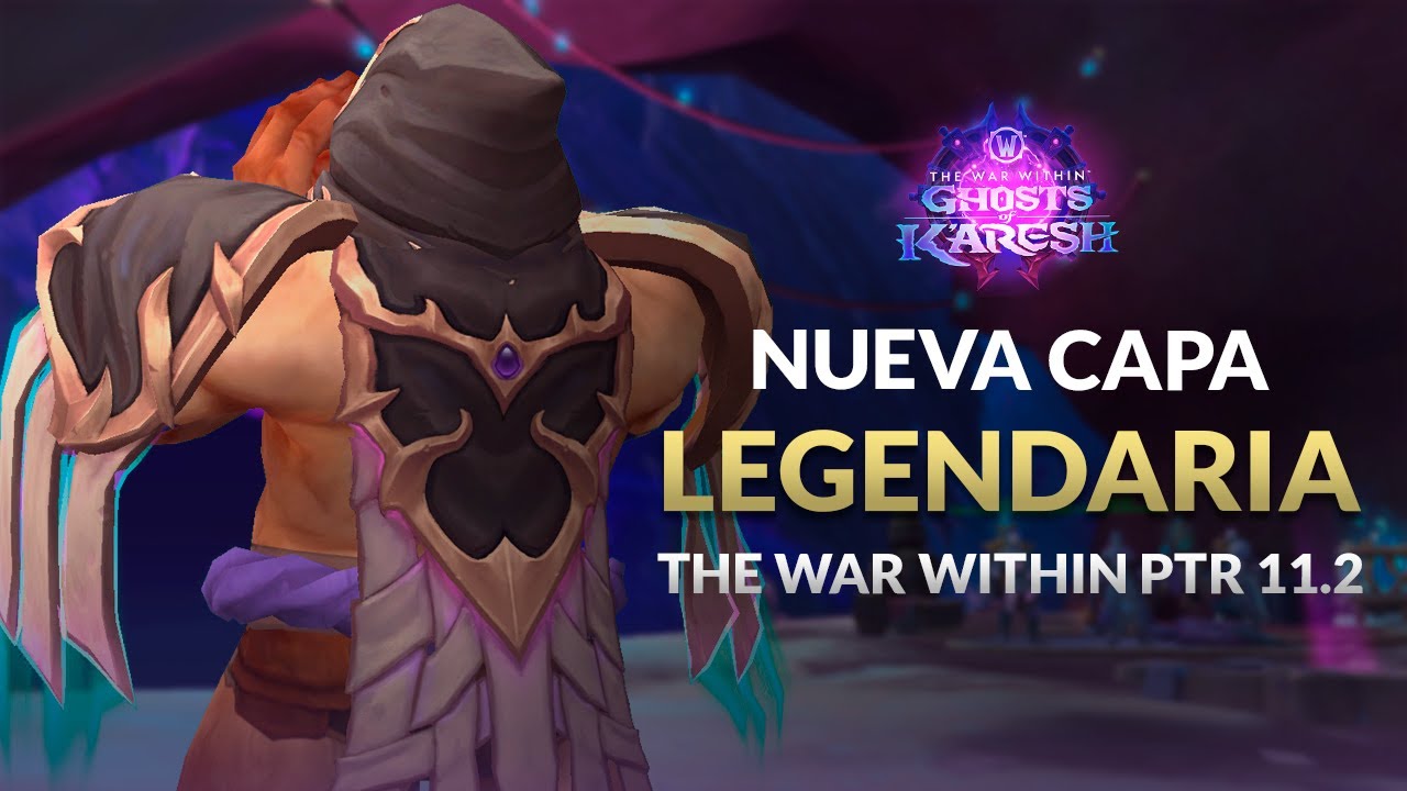 Aprende a CONSEGUIR y MEJORAR la NUEVA CAPA LEGENDARIA - MANTO RESHIL | The War Within PTR 11.2
