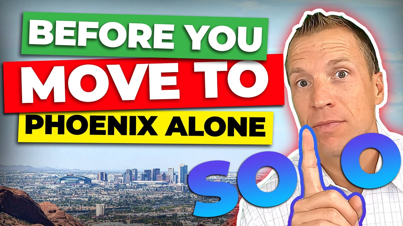 Moving Alone to Phoenix? Things You Need to Know | Living in Phoenix