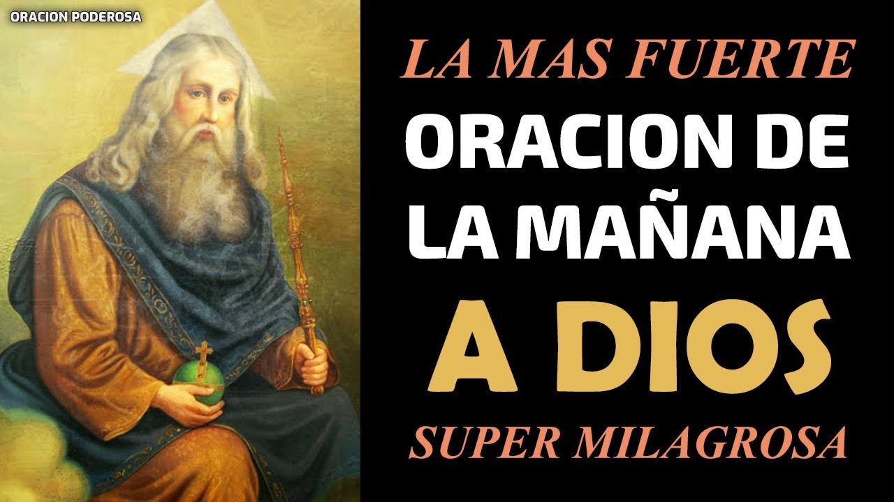La más fuerte Oración de la Mañana a Dios, Super Milagrosa y Poderosa
