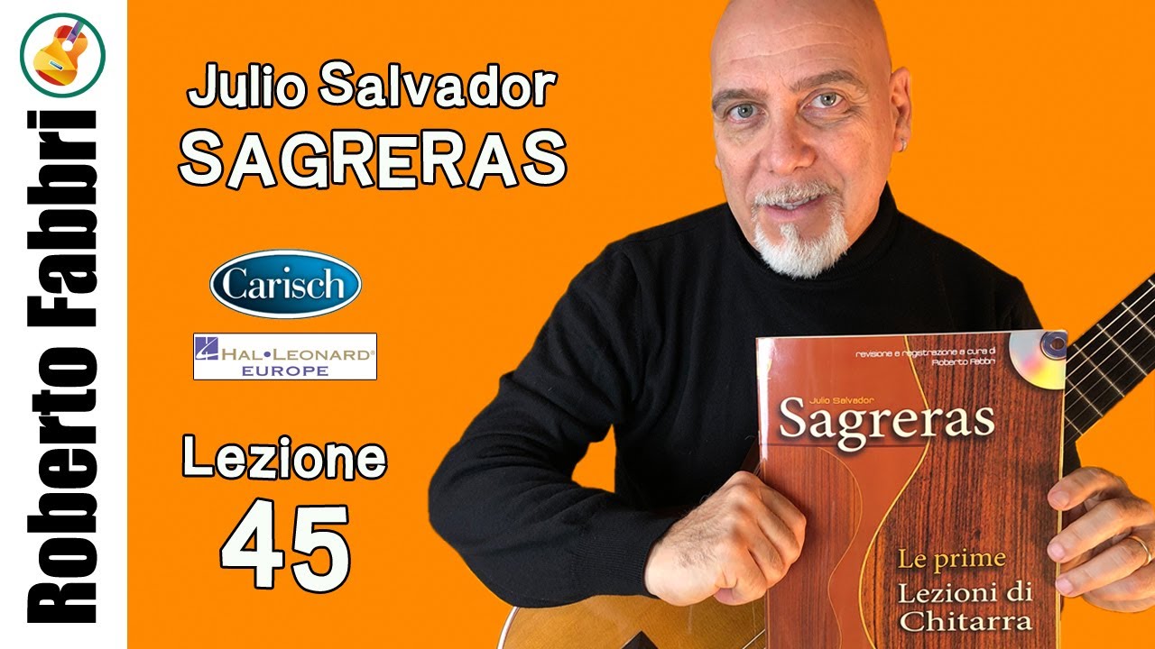 Lezione 45 - Le prime Lezioni di Chitarra, Julio Sagreras a cura di Roberto Fabbri