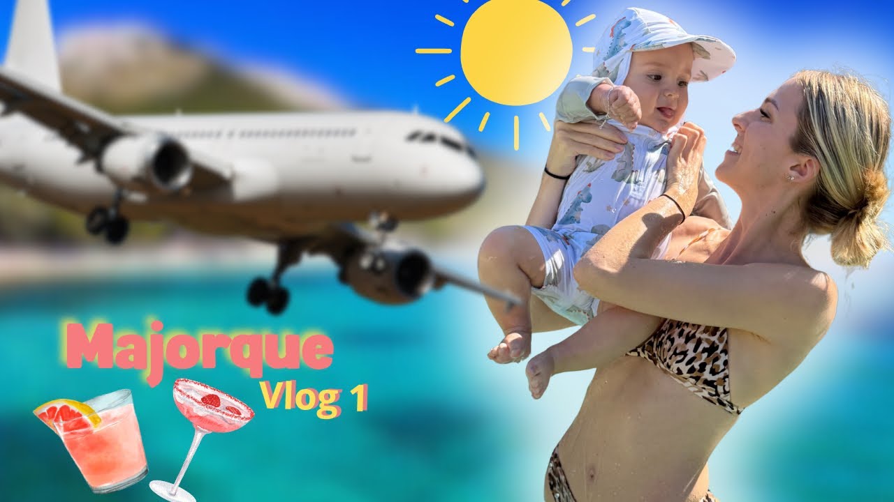 ON A ATTERRI À MAJORQUE ￼! Vlog n*1 ☀️