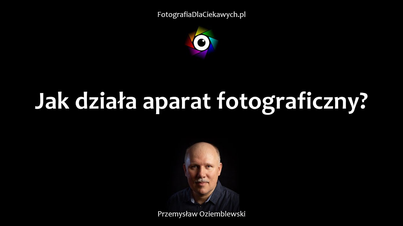 Jak działa aparat fotograficzny? Budowa aparatu fotograficznego. Jak światło tworzy obraz?