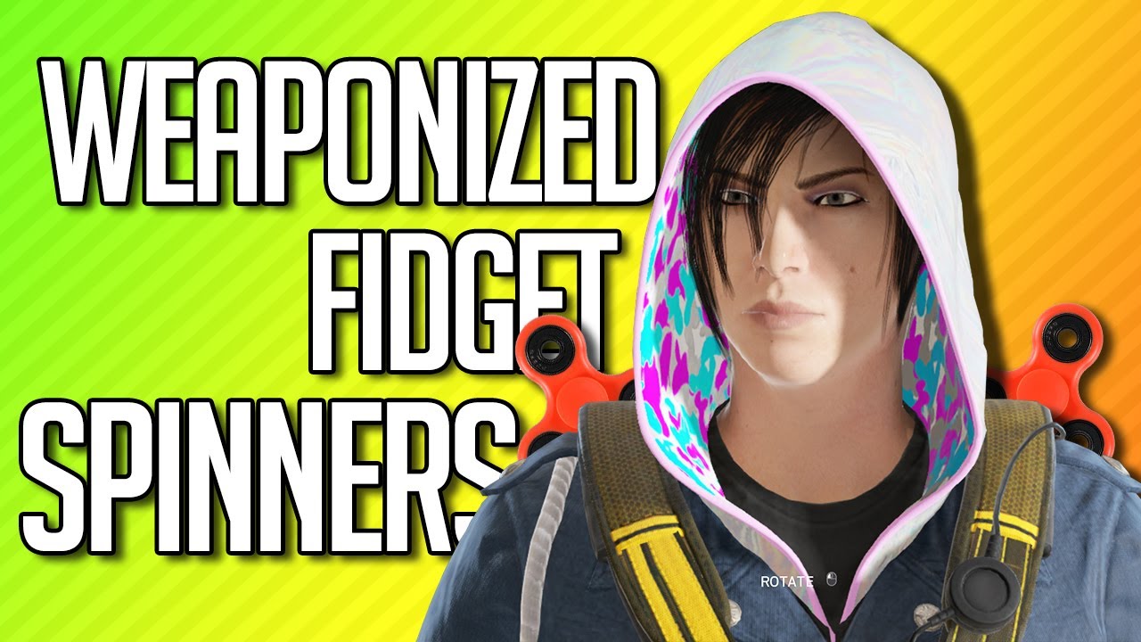 WEAPONIZED FIDGET SPINNERS | Rainbow Six Siege