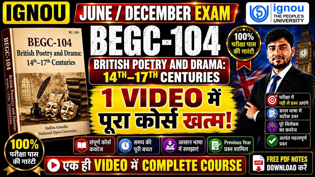 BEGC-104 | British Poetry and Drama (14th&ndash;17th Centuries) | Complete Course in 1 Video | IGNOU Exam 