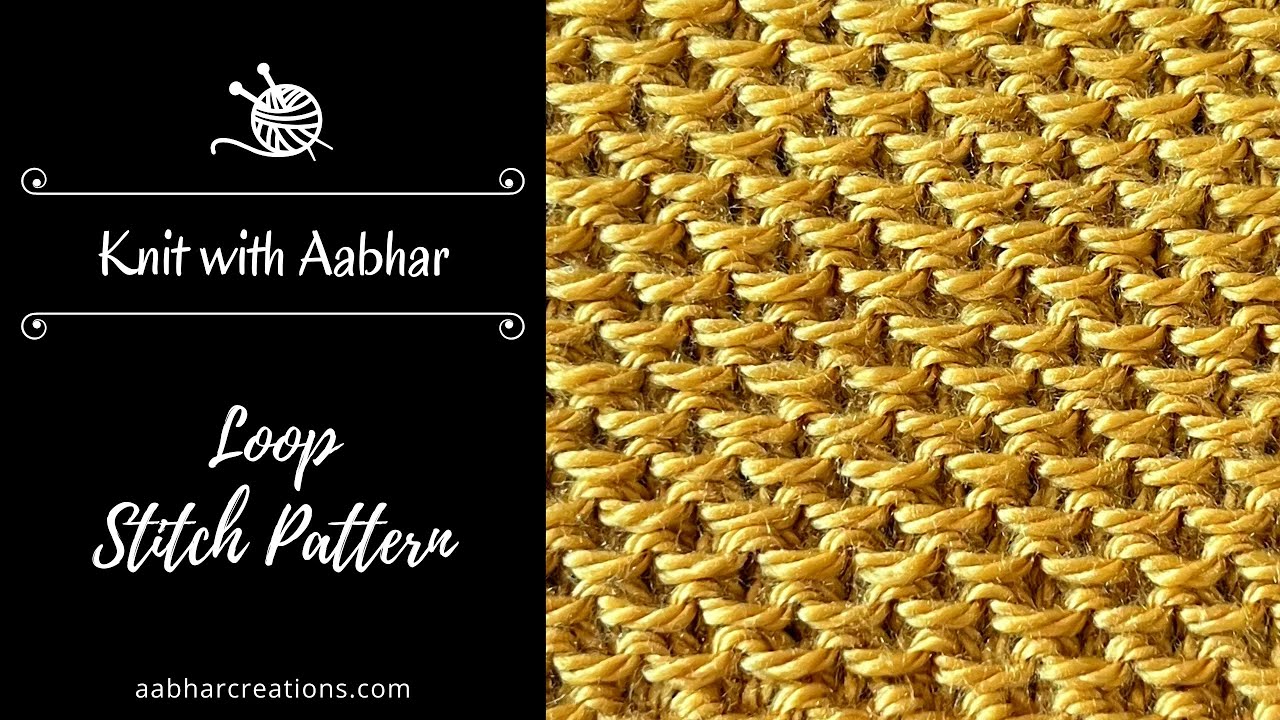 Loop Stitch Knitting Pattern Tutorial - Beautiful & Simple Knitting Pattern for Beginners