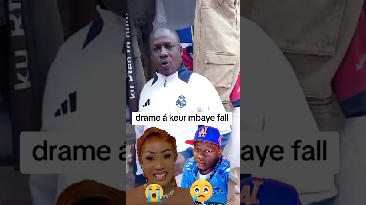 Drame &agrave; keur Mbaye fall c'est notre ami par c&oelig;ur