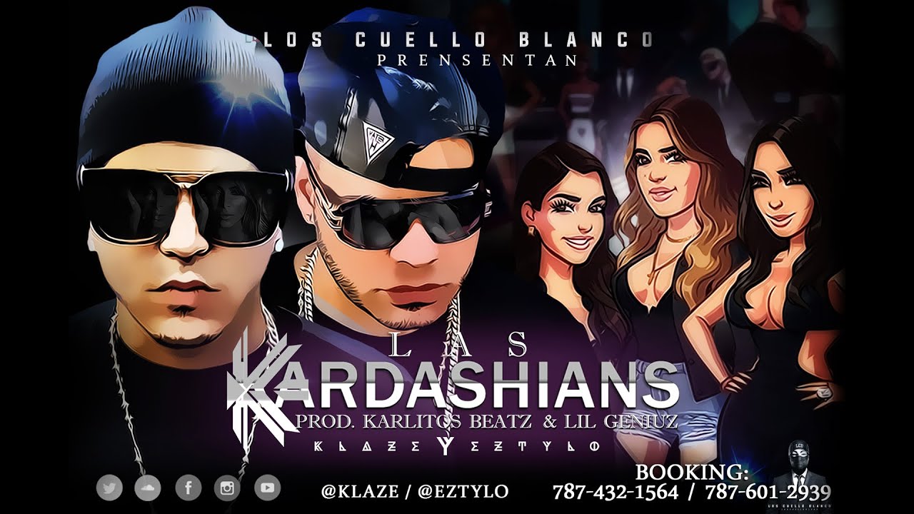 Klaze y Eztylo (( Las Kardashians  )) prod. by Karlitos Beatz & Lil Geniuz [ Los Cuello Blanco ]
