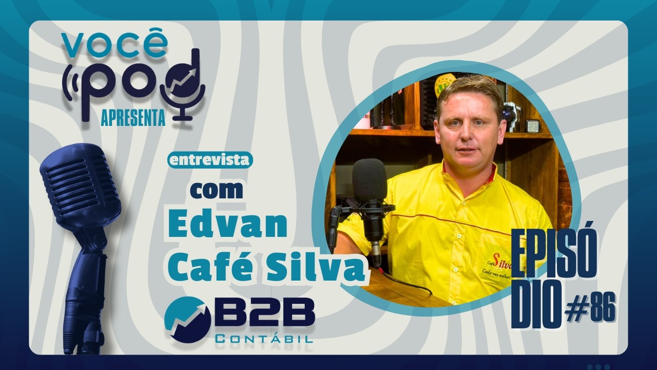 VOCÊPOD #86   Edvan Café Silva