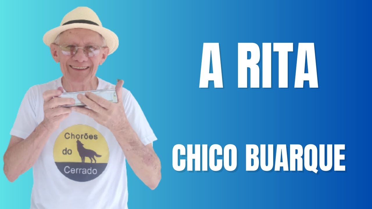 A Rita - Chico Buarque.