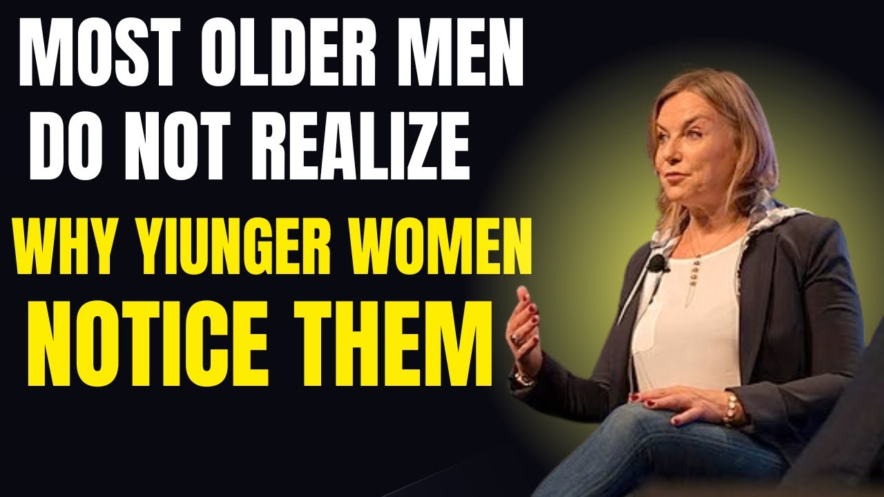 Most Older Men Don’t Realize Why Younger Women Notice Them