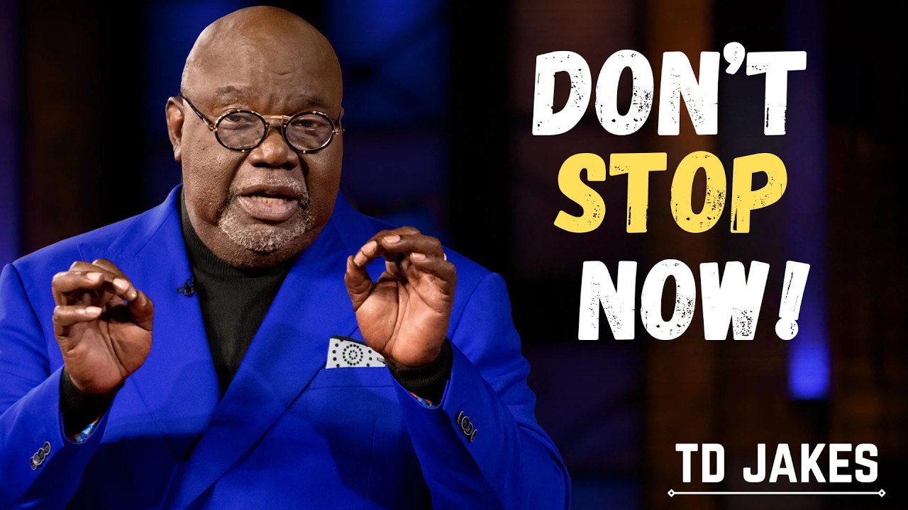 This Final Stretch Means God Is About to Bless You Big (TD JAKES)