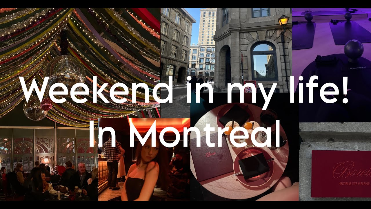 Weekend in my Life in Montreal!
