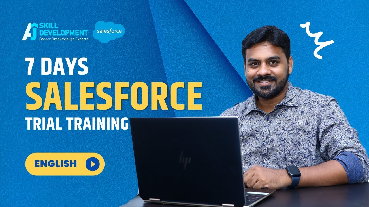 7 days Salesforce Trial Training Explained in English | AJ Skill Development Academy