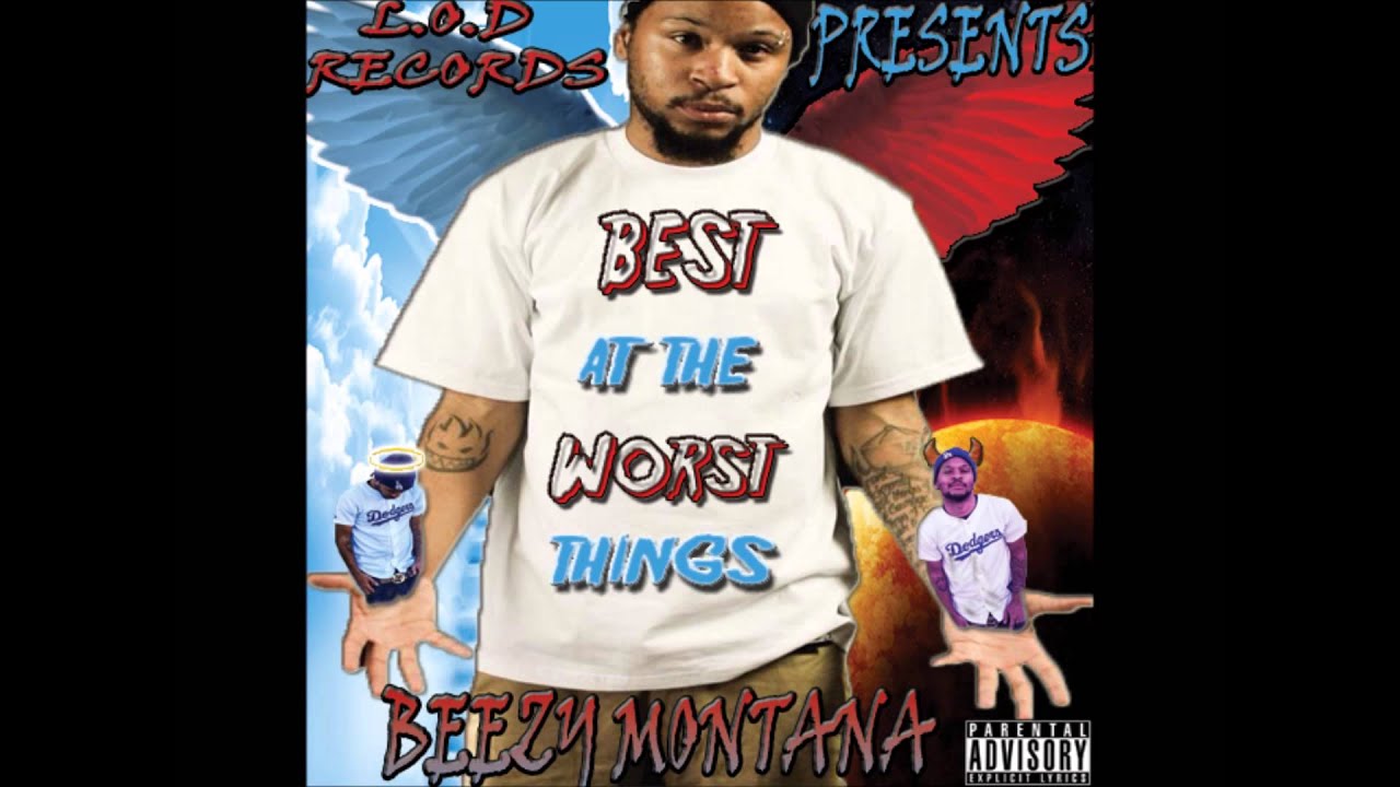 Beezy Montana- Best At The Worst Things