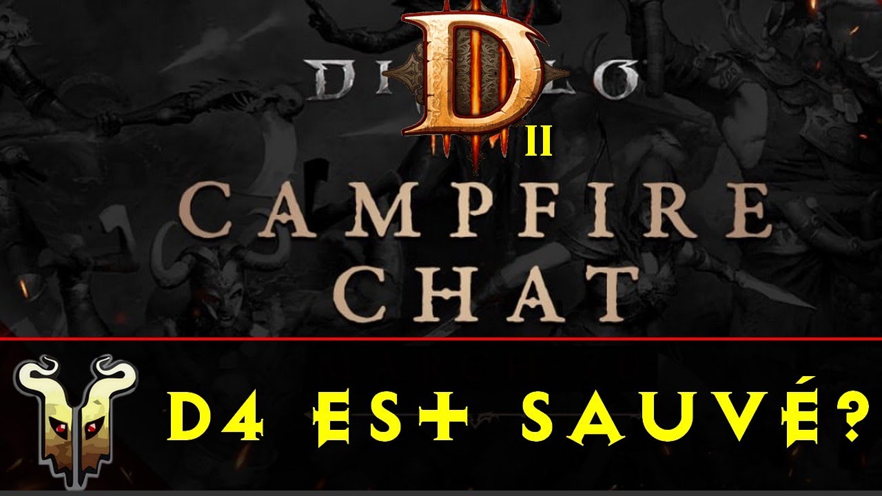[Diablo 4] Campfire: Des changements majeurs pour la Saison 4, Diablo 4 est sauvé?
