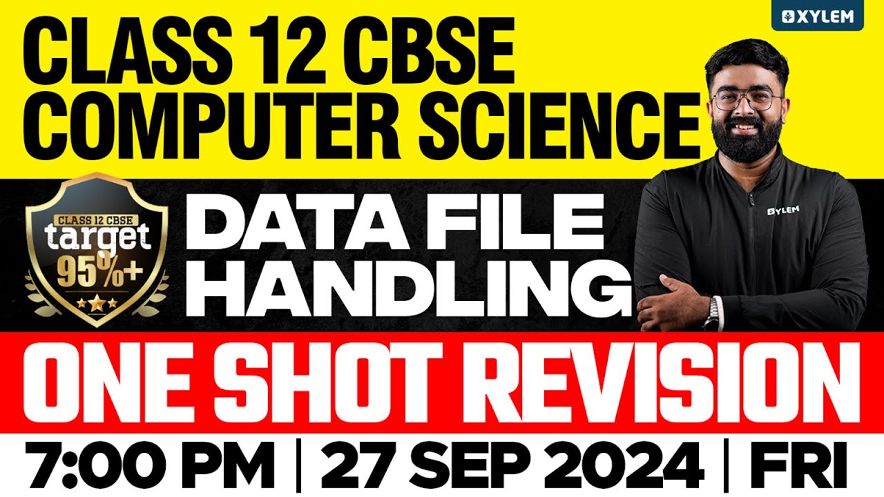 Class 12 CBSE Computer Science | Data File Handling - One Shot Revision | Xylem 12 CBSE