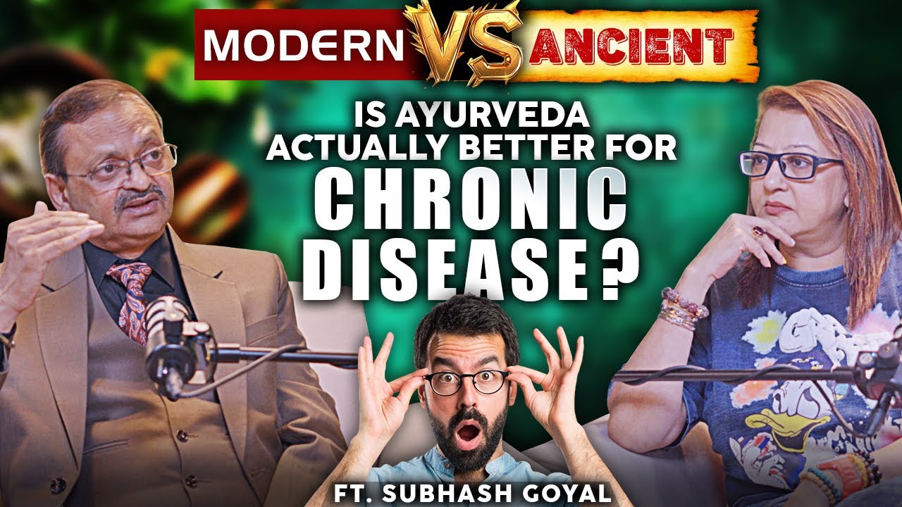 Modern vs. Ancient: Is Ayurveda ACTUALLY Better for Chronic Disease ? Subhash Goyal & Supriya Karnik