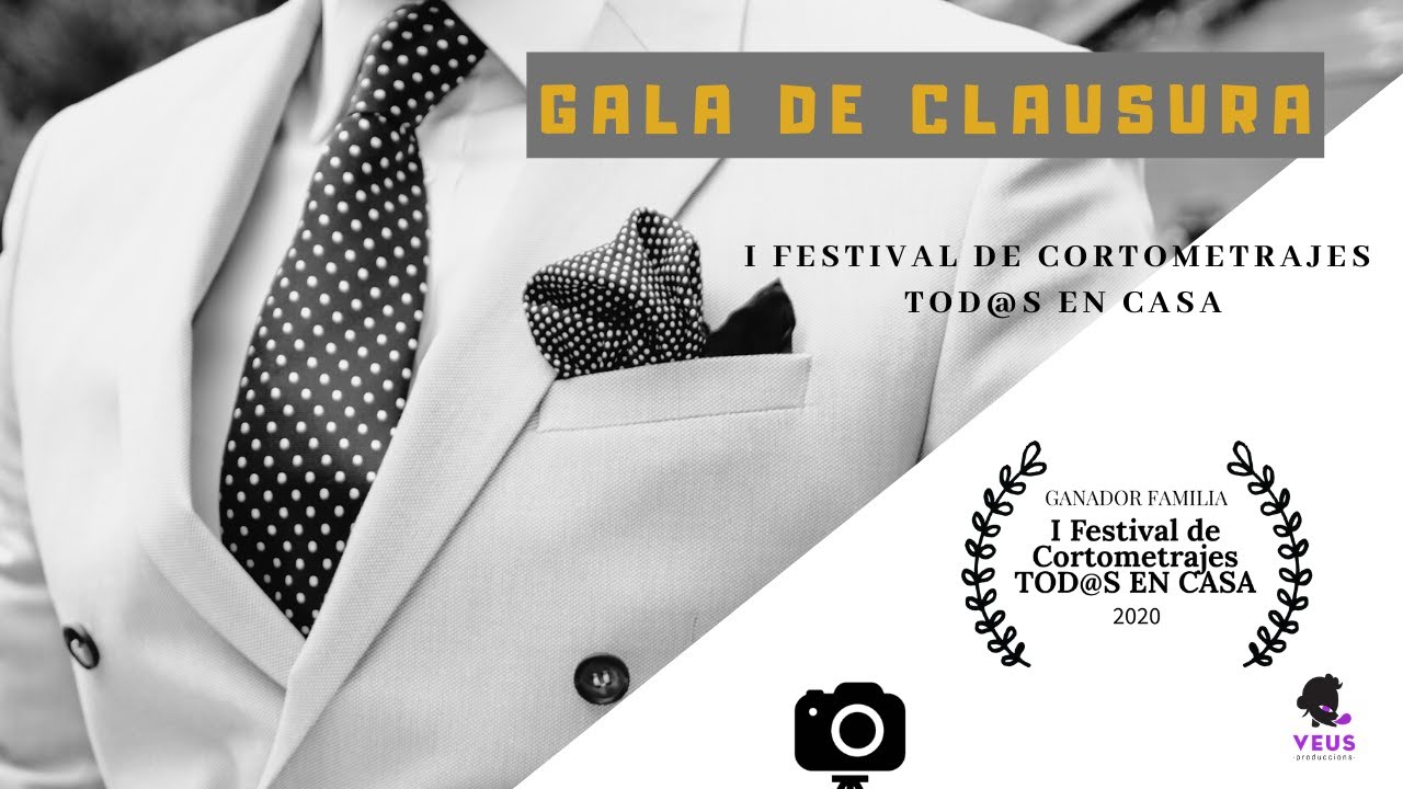 -Gala de Clausura- I Festival de Cortometrajes TOD@S EN CASA