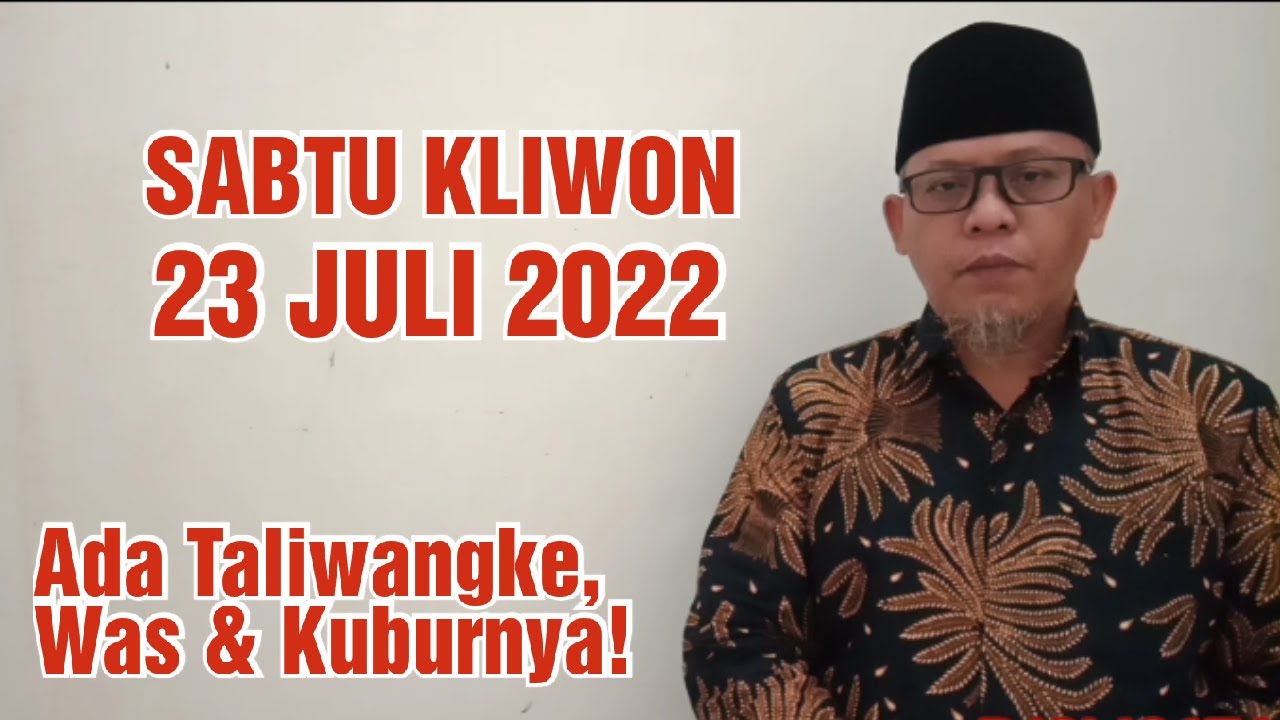 Sabtu Kliwon, 23 Juli 2022