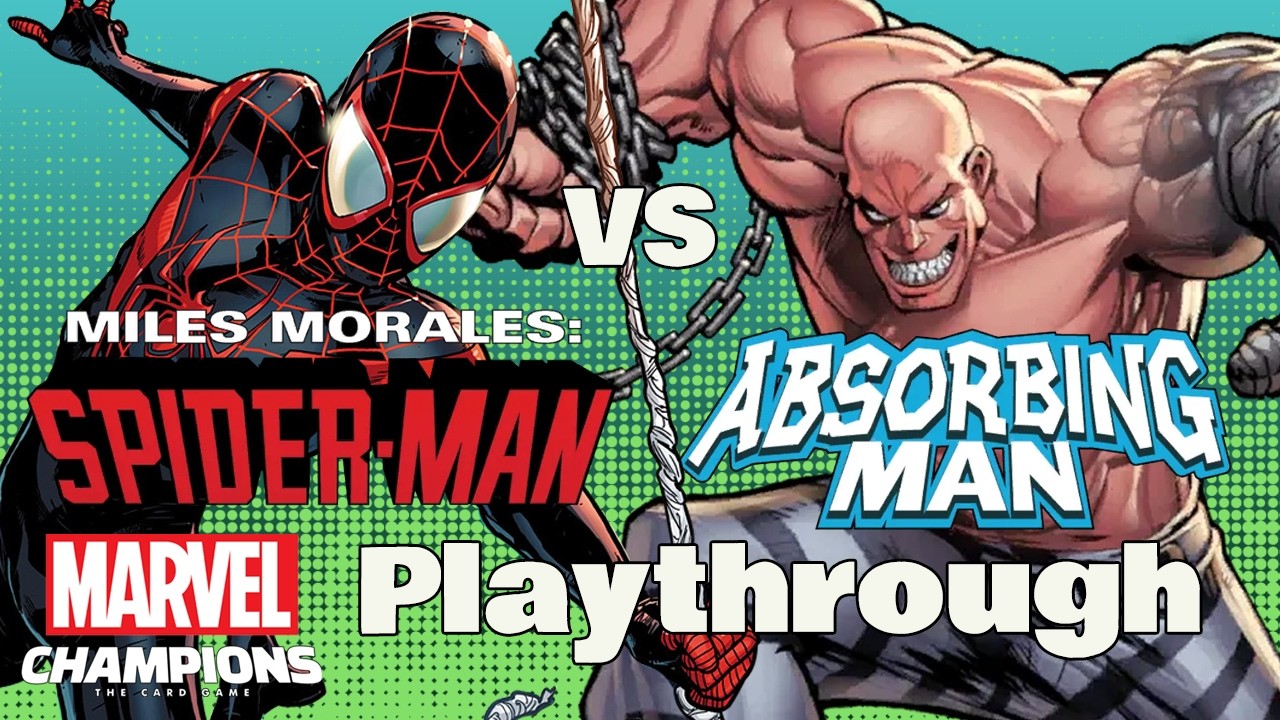 SPIDER-MAN vs ABSORBING MAN Marvel Champions Expert Playthrough