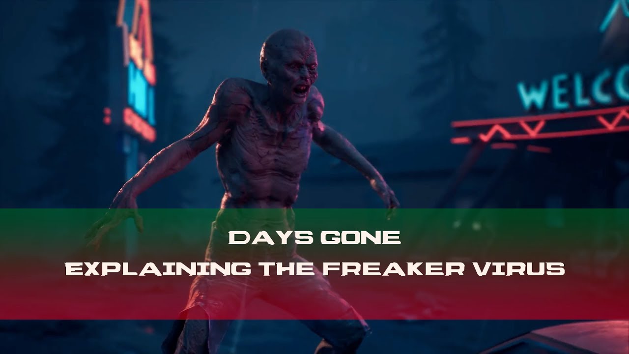 Days Gone The Freaker Virus Explained