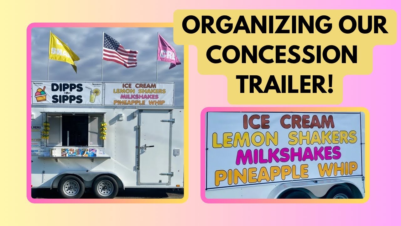 HOW WE BUILT & ORGANIZED OUR CONCESSION TRAILER