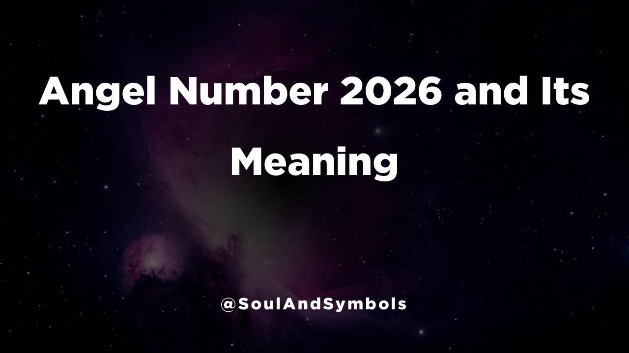 Angel Number 2026 and Its Meaning | 2026 Meaning 💫