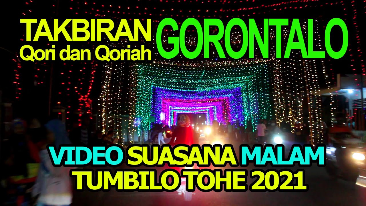 TAKBIRAN GORONTALO VIDEO SITUASI  MALAM TUMBILO TOHE 2021