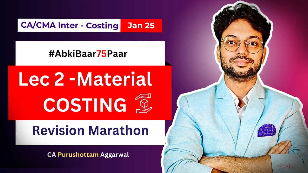 CA Inter Costing fastrack Revision Marathon Jan25 | Material cost Revision | CA Purushottam Agarwal