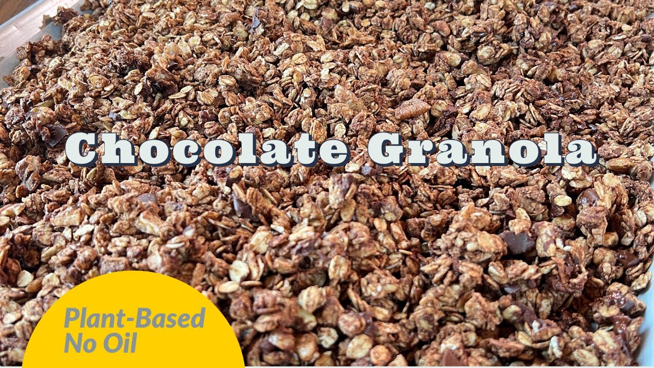 whole food plant based | oil free cooking |chocolate granola