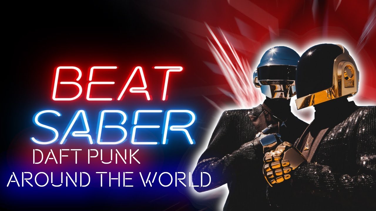 Beat Saber | Daft Punk - Around the world
