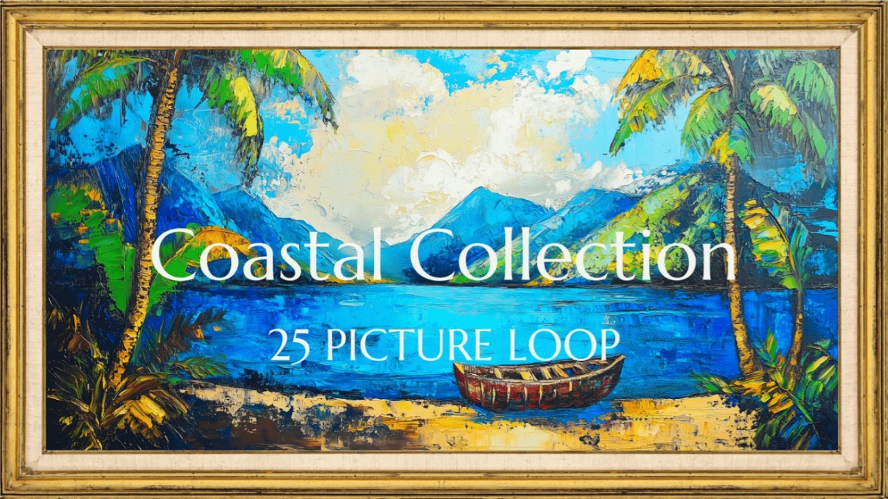 Beach & Coastal Art Gallery Loop | 25 Paintings | 2 Hour Relaxing TV Screensaver