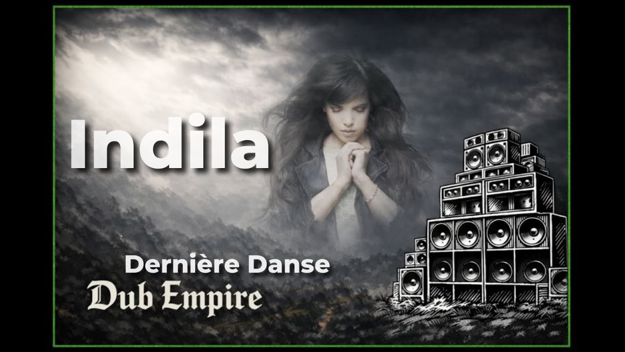 Indila - Dernière Danse (DUB EMPIRE REMIX)
