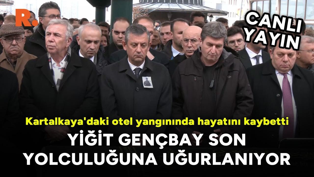 Özgür Özel ve Mansur Yavaş otel yangınında hayatını kaybeden Yiğit Gençbay'ın cenazesinde #CANLI