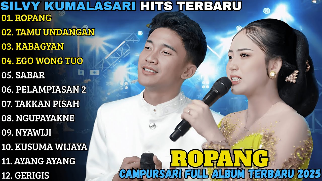 SILVY KUMALASARI TERBARU | ROPANG - TAMU UNDANGAN - KABAGYAN - CAMPURSARI FULL ALBUM TERBARU 2025