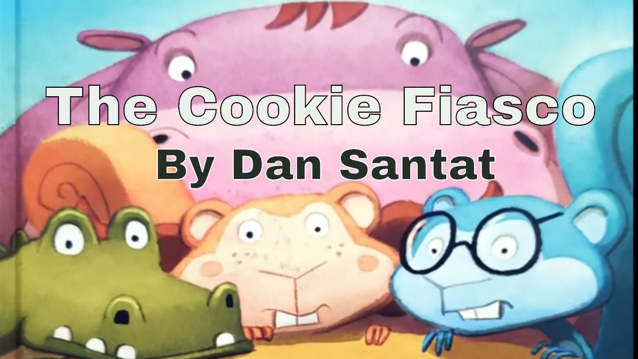 The Cookie Fiasco by Dan Santat