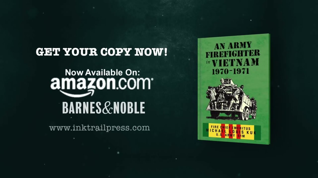 An Army Firefighter in Vietnam (1970-1971) by Michael Louis Kuk