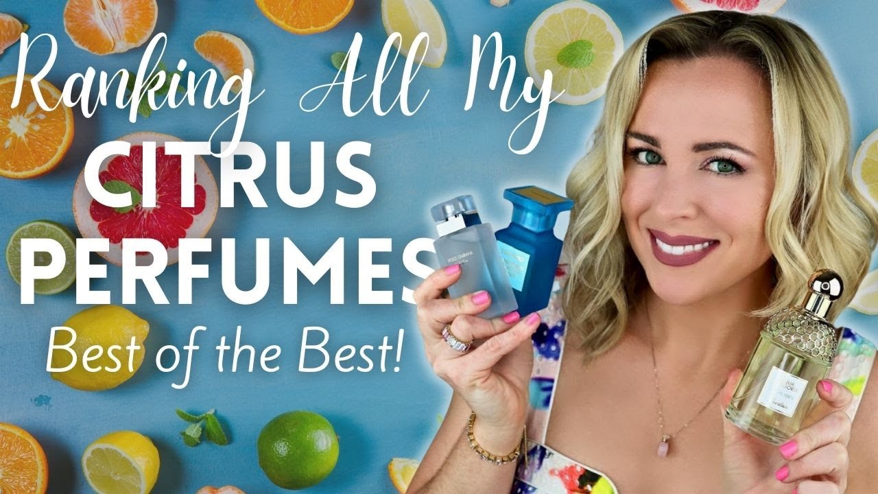 Ranking All My Citrus Fragrances | Top 10 Citrus Scents