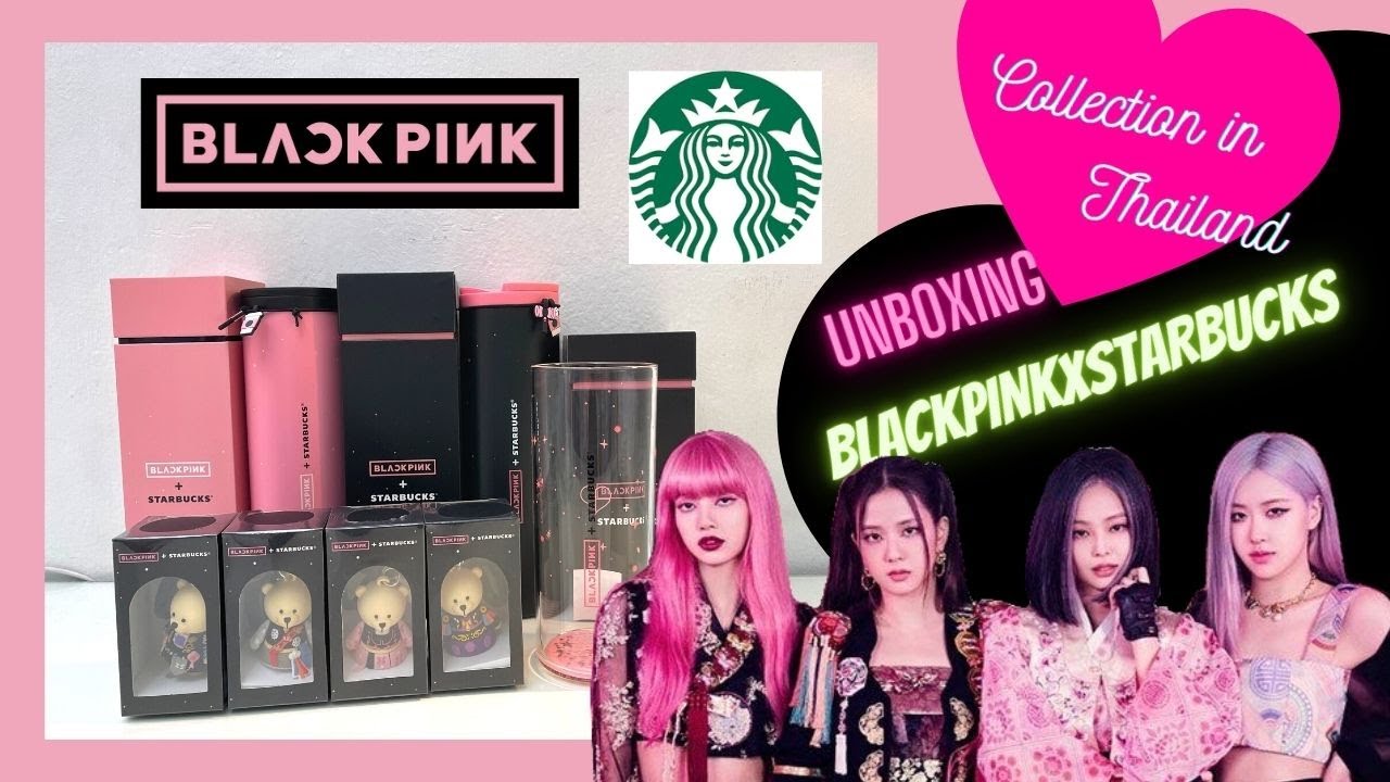Unboxing EP.3 - Starbucks X BLACKPINK Collection in Thailand P.1