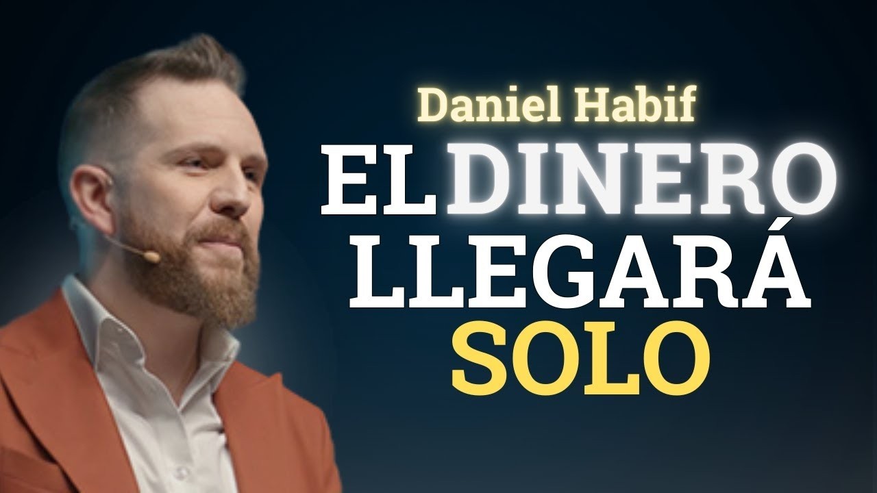 Haz esto… y el DINERO llegará solo | Daniel Habif