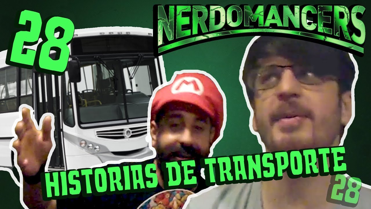 Historias de Transporte | Nerdomancers 28