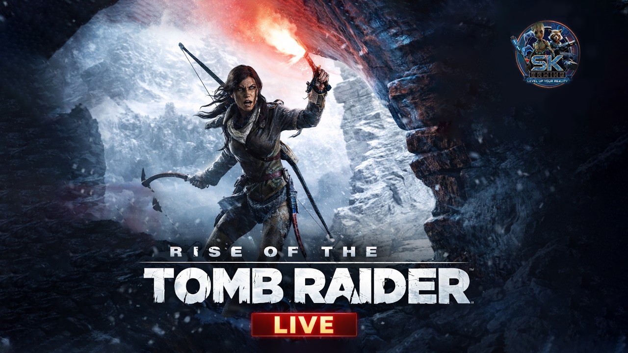 🔴 Rise of the Tomb Raider • LIVE! Ultimate Exploration & Epic Raids | Let’s Conquer Every Tomb! 🎮 #1