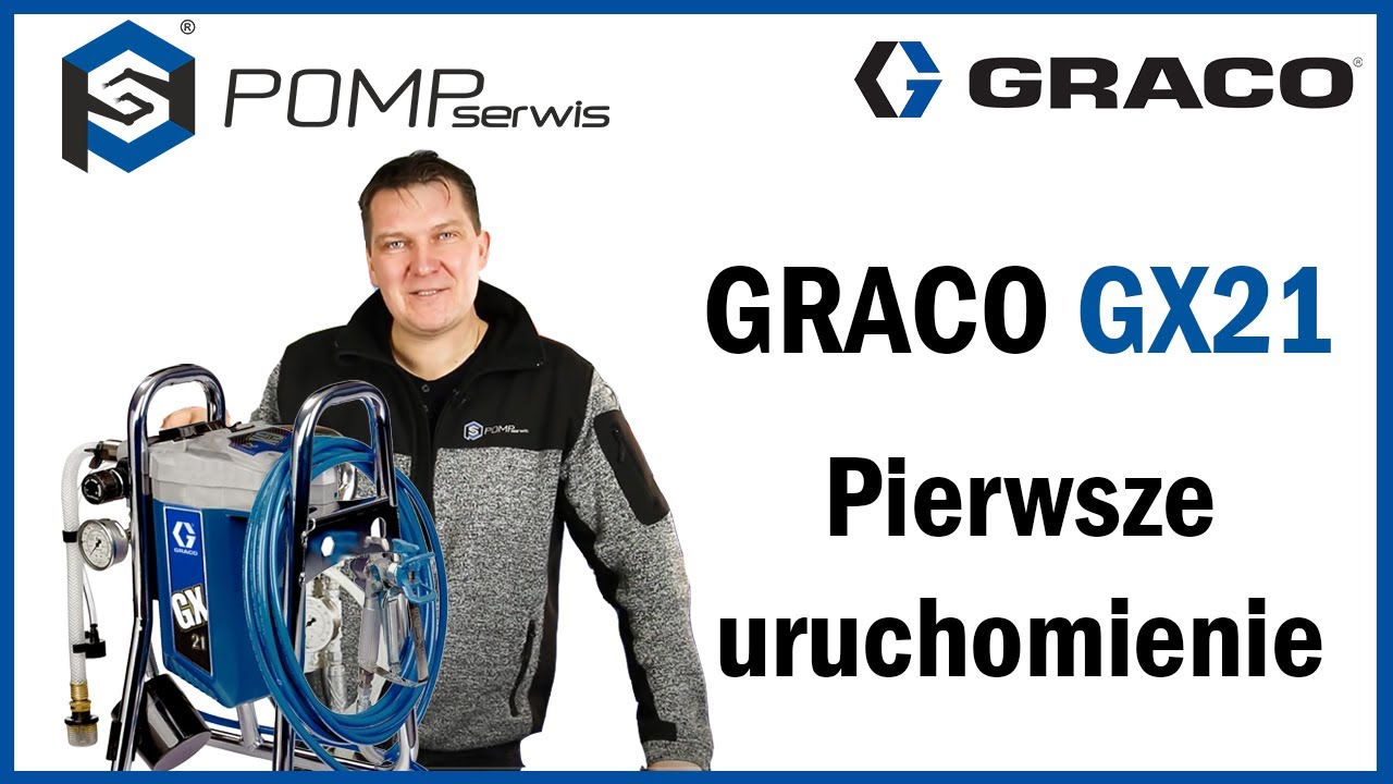Graco GX21 i GXFF - Pierwsze uruchomienie