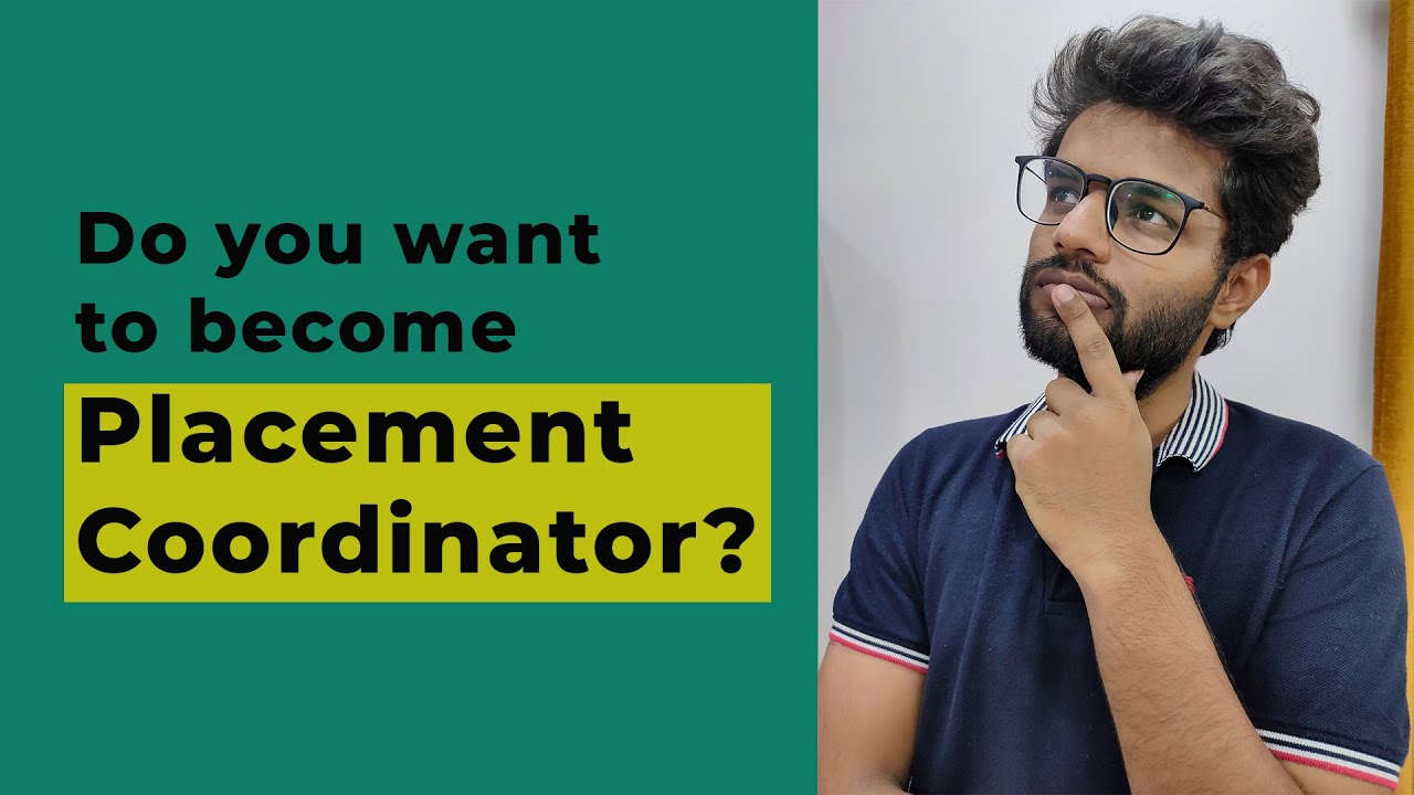 What is the work of a placement coordinator and should you consider becoming one?