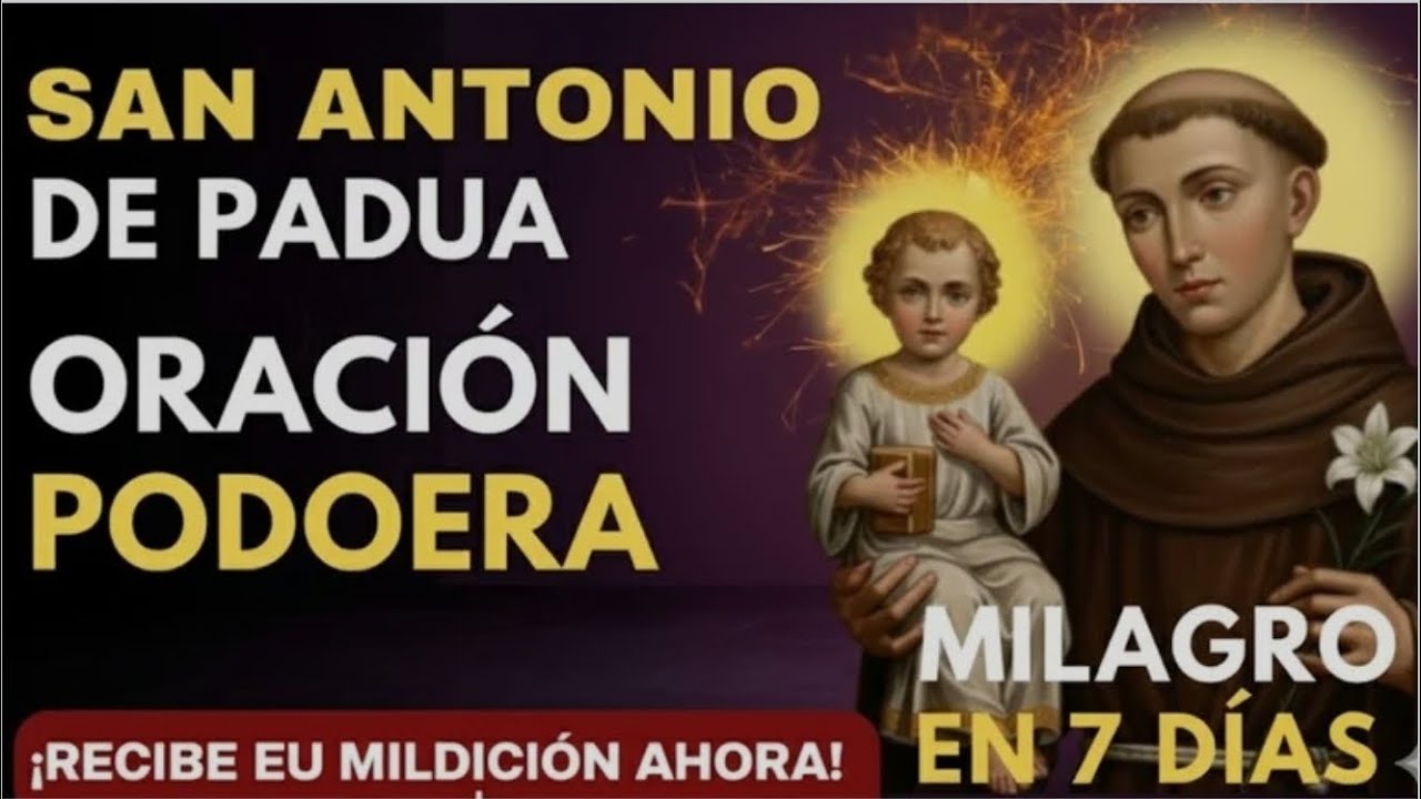 San Antonio de Padua: La Oración Poderosa Para un Milagro en Solo 7 Días