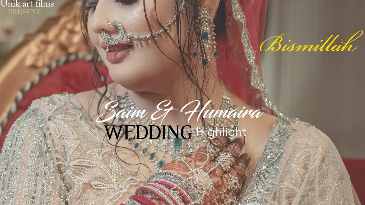 BISMILLAH |  Muslim Wedding Highlight 2022 | Saim & Humaira  #viral #weddinghighlights